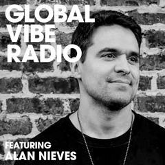 Global Vibe Radio 120 Feat. Alan Nieves (elrow Music, Deeperfect Records)