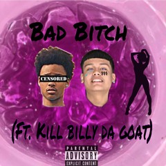G$ Rick "Bad Bitch" Ft. Kill billy da goat
