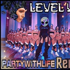 CIARA LEVEL UP (PARTYWITHLIFE REMIX)