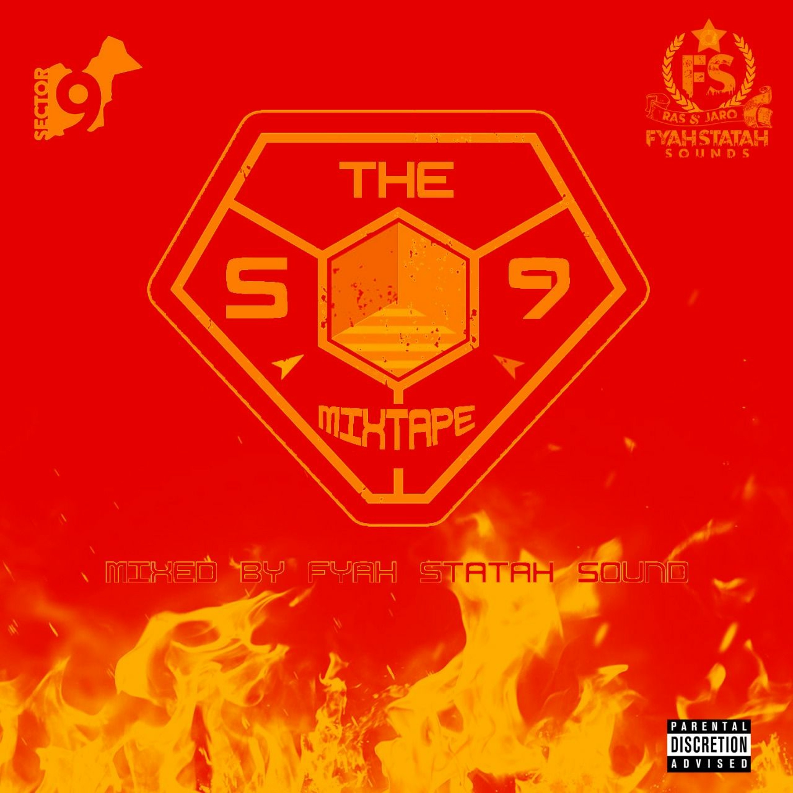 THE SECTOR 9 MIXTAPE- FYAH STATAH episode artwork