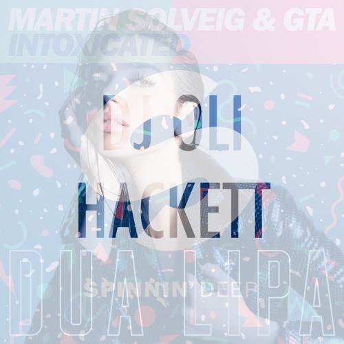 Intoxicated New Rules (Dua Lipa vs Martin Solveig & GTA)