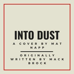 Into Dust by Mack Brock [Cover by Mat Napp]