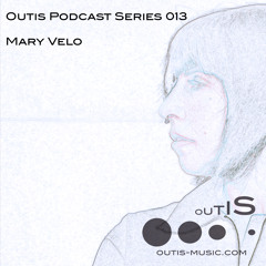 OutisPodcastSeries013 - Mary Velo