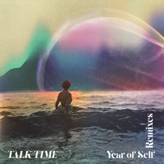 Talk Time - Year of Self (MÒZÂMBÎQÚE Remix)