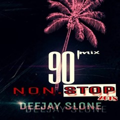 DJ SLONE - 90 Minutes Mix Non Stop 2018