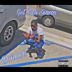 Get Rich Season(Freestyle)- Dmacc