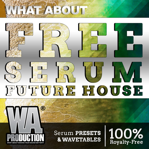 FREE Serum Future House | 36 Xfer Serum Presets