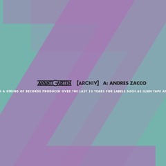 ARCHIV 013: ANDRES ZACCO
