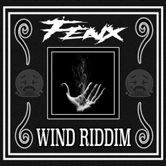 Fenx - Wind Riddim