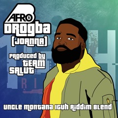 Afro B - Drogba (Joanna) (Uncle Montana 1Guh Riddim Blend)