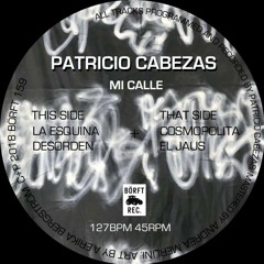 PATRICIO CABEZAS - Mi Calle (borft159 - 2018)