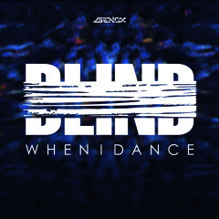 Genox - Blind When I Dance