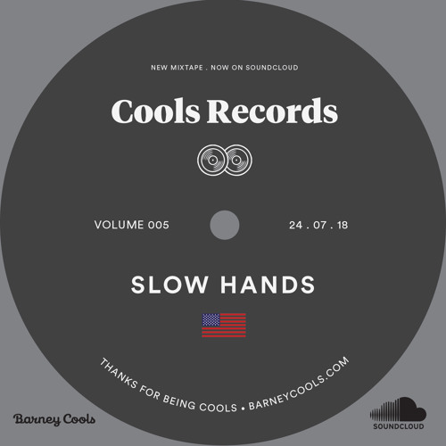 Cools Records • Volume 005 • Slow Hands