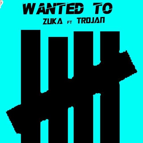 Wanted to _ zuka X TROJAN