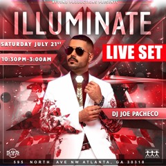 ILLUMINATE - JOE PACHECO - 7-21-18 LIVE SET @ 595 NORTH EVENT CENTER