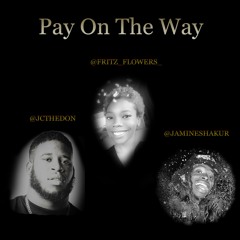 Pay-otw x Fritz Flowers x JCTHEDON x Jamine Shakur Prod by Blacknacoustic