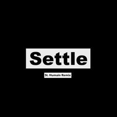 Settle Feat- Laur -St - Humain Remix-