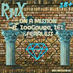 On A Mission Mix Ft. ZooGauge, 2EZ, & Fearless Instr. by DETERMINATE INC