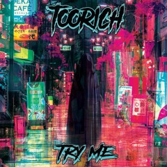 TooRich - "TRY ME" (prod. by Muffinologist/choZiah)