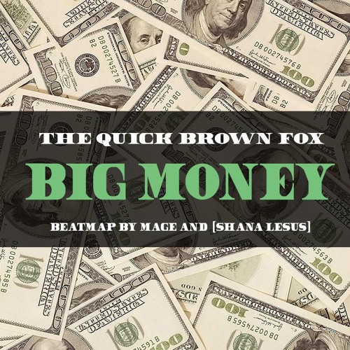 Big Money The Quick Brown Fox