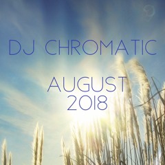 DJ CHROMATIC AUGUST 2018