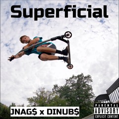 Superficial - JNAG$ x DINUB$