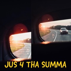 Jus 4 Tha Summa