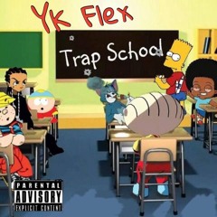 YK Flex - Trap School