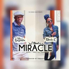MIRACLE by RHODA K and PASTOR BUGEMBE