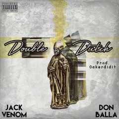 Don Balla x Jack Venom - Double Dutch (Prod. Oakerdidit)