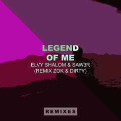Elvy Shalom  SAW3R - Legend Of Me [ZOK  DIRTY Remix] ∆3er Lugar∆