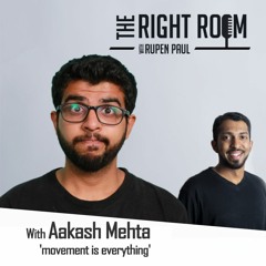 Episode 13. Movement is Everything Feat. Aakash Mehta