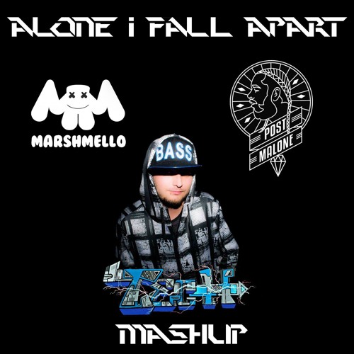 MARSHMELLO X POST MALONE - ALONE I FALL APART ( TECH EDIT)