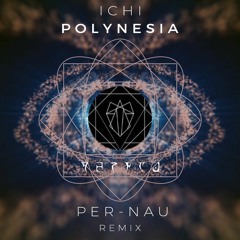 ICHI - Polynesia (Per-Nau Remix)