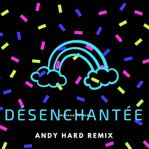 Mylene Farmer - Desenchantee (Andy Hard Remix)