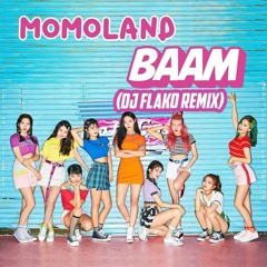 MOMOLAND - BAAM (DJ FLAKO Remix) *Skip To 14second* [FREE DOWNLOAD]