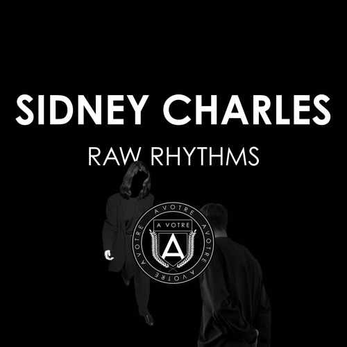 Sidney Charles - Raw Rhythm (Snippet)