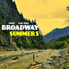 5AM Zeri X ODND - Broadway Summers