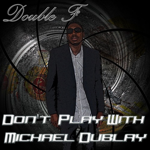 Stream Ldv Music | Listen to Don't Play With Michael Dublay playlist online  for free on SoundCloud