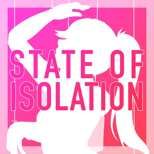 Circus-P - State of Isolation (with Daina)