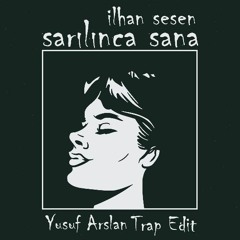 İlhan Şeşen -  Sarılınca Sana (Yusuf Arslan Remix)