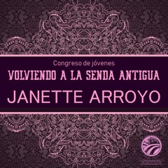 05 Janette Arroyo - La senda de la integridad