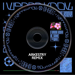 RL Grime - I Wanna Know (Feat. Daya)[ARKESTRY Remix]