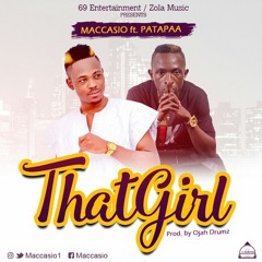 Maccasio - That Girl Ft. Patapaa