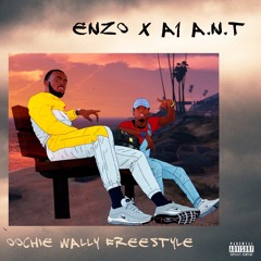 Enzo x A1 A.N.T - "Oochie Wally" Freestyle