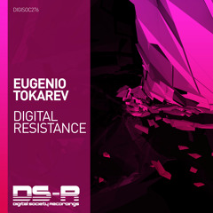 Eugenio Tokarev - Digital Resistance [OUT NOW]