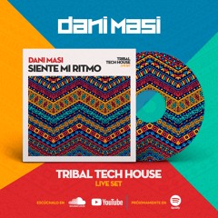 Siente Mi Ritmo (Tribal Tech House Live Set)