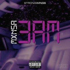 MXNSA - 3AM