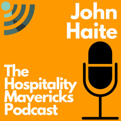 #4: Recruiting in the Hospitality Industry With John Haite