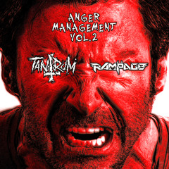 ANGER MANAGEMENT MIX VOL 2 FT. RAMPAGE